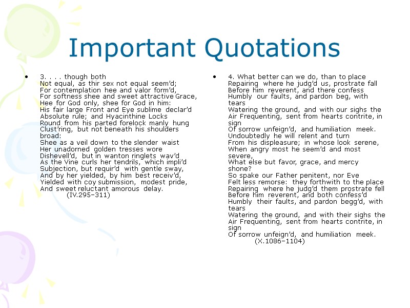 Important Quotations 3. . . . though both  Not equal, as thir sex